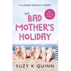 The Bad Mother's Holiday