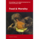Food and Morality: Proceedings of the Oxford Symposium on Food and Cookery 2007