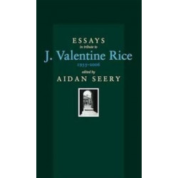 Essays Tribute to J.Valentine Rice: 1935-2006