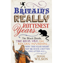 Britain's Really Rottenest Years: Why This Year Might Not be Such a Rotten One After All