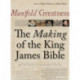 Manifold Greatness: The Making of the King James Bible