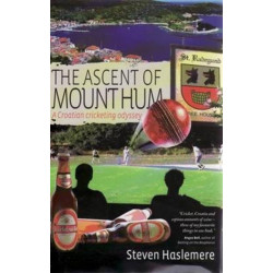 The Ascent of Mount Hum: A Croatian Cricketing Odyssey