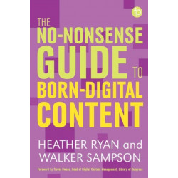 The No-nonsense Guide to Born-digital Content