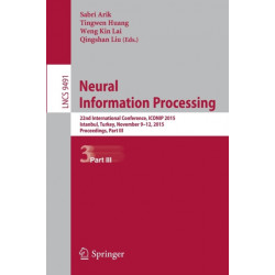 Neural Information Processing: 22nd International Conference, ICONIP 2015, Istanbul, Turkey, November 9-12, 2015, Proceedings Part III