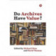 Do Archives Have Value?