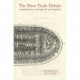 The The Slave Trade Debate: Contemporary Writings For and Against