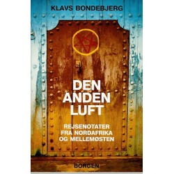 Den anden luft: rejsenotater fra Nordafrika og Mellemøsten