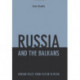 Russia and the Balkans: Foreign Policy from Yeltsin to Putin