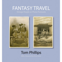 Fantasy Travel: Vintage People on Photo Postcards