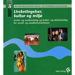 Livsbetingelser, kultur og miljø: social- og samfundsfag og kultur - og aktivitetsfag for social- og sundhedsasstistenter