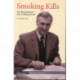 Smoking Kills: The Revolutionary Life of Richard Doll