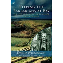 Keeping the Barbarians at Bay: The Last Years of Kenneth Allsop, Green Pioneer