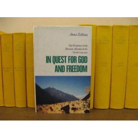 In Quest for God and Freedom: Sufi Naqshbandi Brotherhood of the North Caucasus