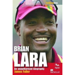 Brian Lara: An Unauthorised Biography