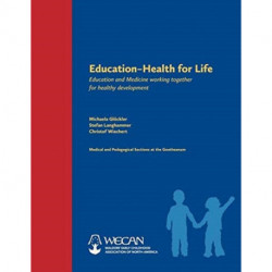 Education -- Health for Life: Education and Medicine Working Together for Healthy Development