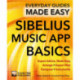 Sibelius Music App Basics: Expert Advice, Made Easy