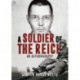 A Soldier of the Reich: An Autobiography