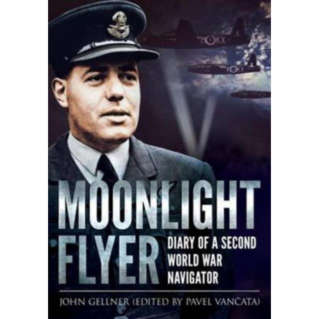 Moonlight Flyer: Diary of a Second World War Navigator