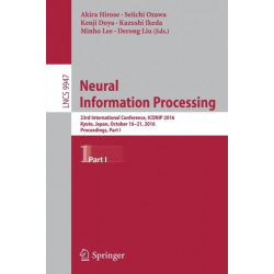 Neural Information Processing: 23rd International Conference, ICONIP 2016, Kyoto, Japan, October 16–21, 2016, Proceedings, Part I