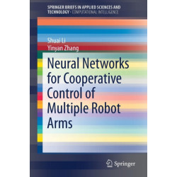 Neural Networks for Cooperative Control of Multiple Robot Arms