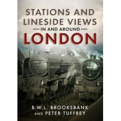 Stations and Lineside Views in and Around London