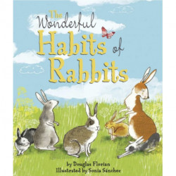 The Wonderful Habits of Rabbits