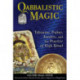 Qabbalistic Magic: Talismans, Psalms, Amulets, and the Practice of High Ritual