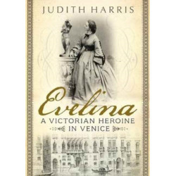 Evelina: A Victorian Heroine in Venice
