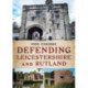 Defending Leicestershire and Rutland