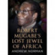 Robert Mugabe’s Lost Jewel of Africa