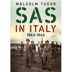 SAS in Italy 1943-1945: Raiders in Enemy Territory