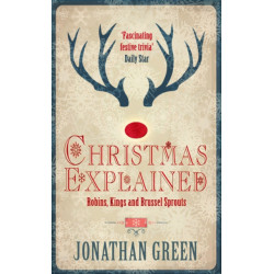 Christmas Explained: Robins, Kings and Brussel Sprouts