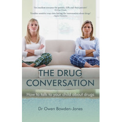 The Drug Conversation: How to Talk to Your Child about Drugs