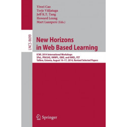 New Horizons in Web Based Learning: ICWL 2014 International Workshops, SPeL, PRASAE, IWMPL, OBIE, and KMEL, FET, Tallinn, Estonia, August 14-17, 2014, Revised Selected Papers