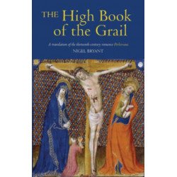 The High Book of the Grail: A translation of the thirteenth-century romance of Perlesvaus