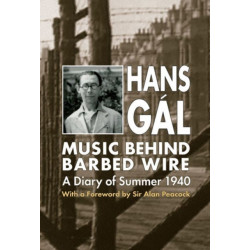 Music behind Barbed Wire: A Diary of Summer 1940