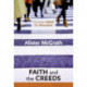 Christian Belief for Everyone: Faith and the Creeds: Faith and Creeds