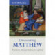 Discovering Matthew: Content, Interpretation, Reception