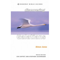 Discovering Galatians: Be Free In Christ