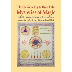 Clavis or Key to Unlock the MYSTERIES OF MAGIC
