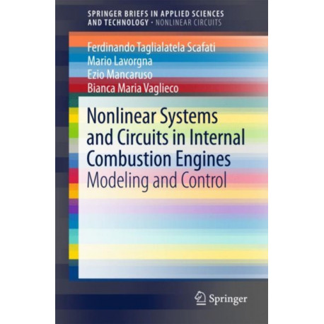Nonlinear Systems and Circuits in Internal Combustion Engines: Modeling and Control