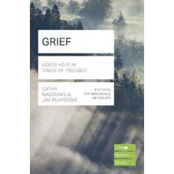 Grief (Lifebuilder Study Guides): God's Help in Times of Sorrow