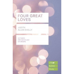 Four Great Loves (Lifebuilder Study Guides)