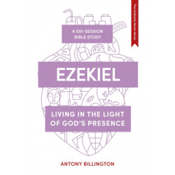 Ezekiel: Living in the Light of God's Presence