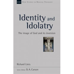 Identity and Idolatry: The Image Of God And Its Inversion