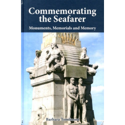 Commemorating the Seafarer: Monuments, Memorials and Memory