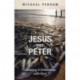 Jesus and Peter: Growing In Friendship With God