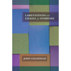 Lamentations and Ezekiel for Everyone