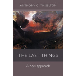The Last Things: A New Approach