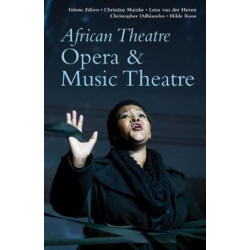 African Theatre 19: Opera & Music Theatre